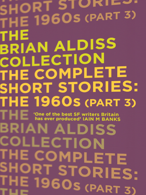 Title details for The Complete Short Stories by Brian Aldiss - Available